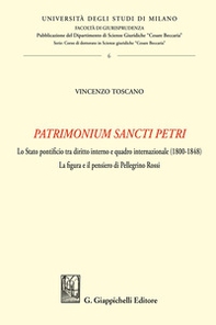 «Patrimonium Sancti Petri». Lo Stato pontificio tra diritto interno e quadro internazionale (1800-1848). La figura e il pensiero di Pellegrino Rossi - Librerie.coop