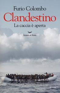 Clandestino. La caccia è aperta - Librerie.coop Clandestino. La caccia è aperta - Librerie.coop