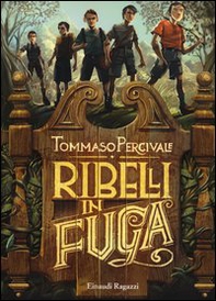 Ribelli in fuga - Librerie.coop