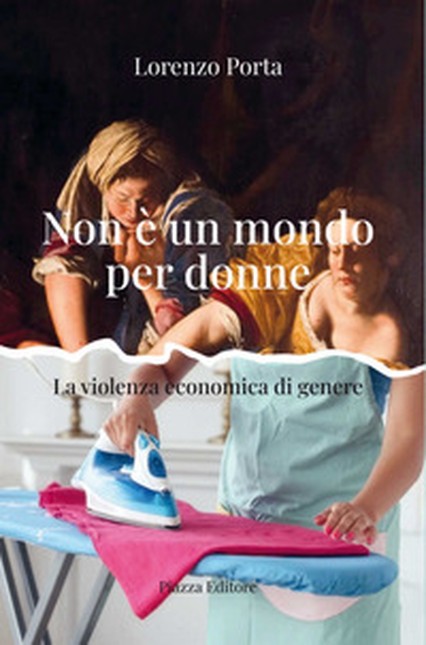 Non è un mondo per donne. La violenza economica di genere - Librerie.coop