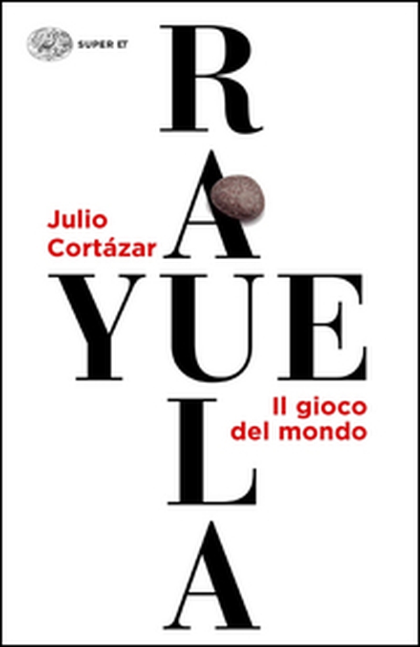 Rayuela. Il gioco del mondo - Librerie.coop Rayuela. Il gioco del mondo - Librerie.coop