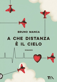 A che distanza è il cielo - Librerie.coop A che distanza è il cielo - Librerie.coop