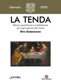 La tenda. Messa quotidiana e meditazione per ogni giorno del mese. Rito Ambrosiano - Librerie.coop