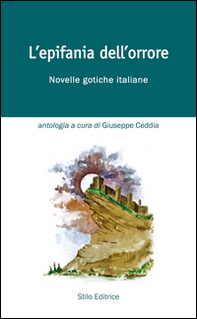 L'epifania dell'orrore. Novelle gotiche italiane - Librerie.coop