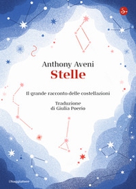 Stelle. Il grande racconto delle costellazioni - Librerie.coop Stelle. Il grande racconto delle costellazioni - Librerie.coop