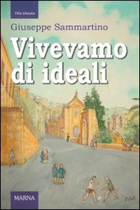 Vivevamo di ideali - Librerie.coop