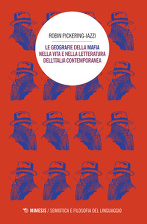 Le geografie della mafia nella vita e nella letteratura dell'Italia contemporanea - Librerie.coop