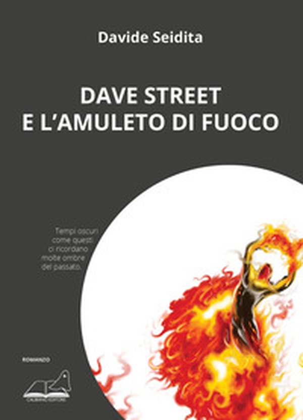 Dave Street e l'amuleto di fuoco - Librerie.coop Dave Street e l'amuleto di fuoco - Librerie.coop