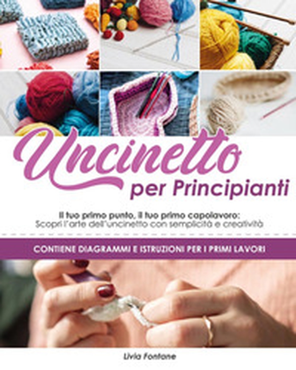 Uncinetto per principianti - Librerie.coop Uncinetto per principianti - Librerie.coop