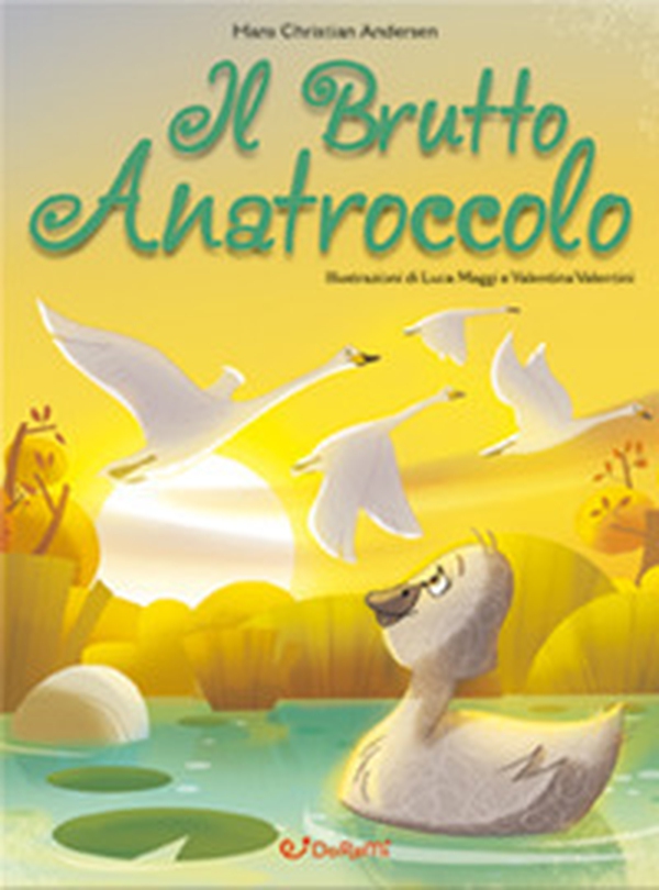 Il brutto anatroccolo - Librerie.coop Il brutto anatroccolo - Librerie.coop