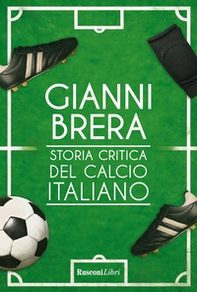 Storia critica del calcio italiano - Librerie.coop