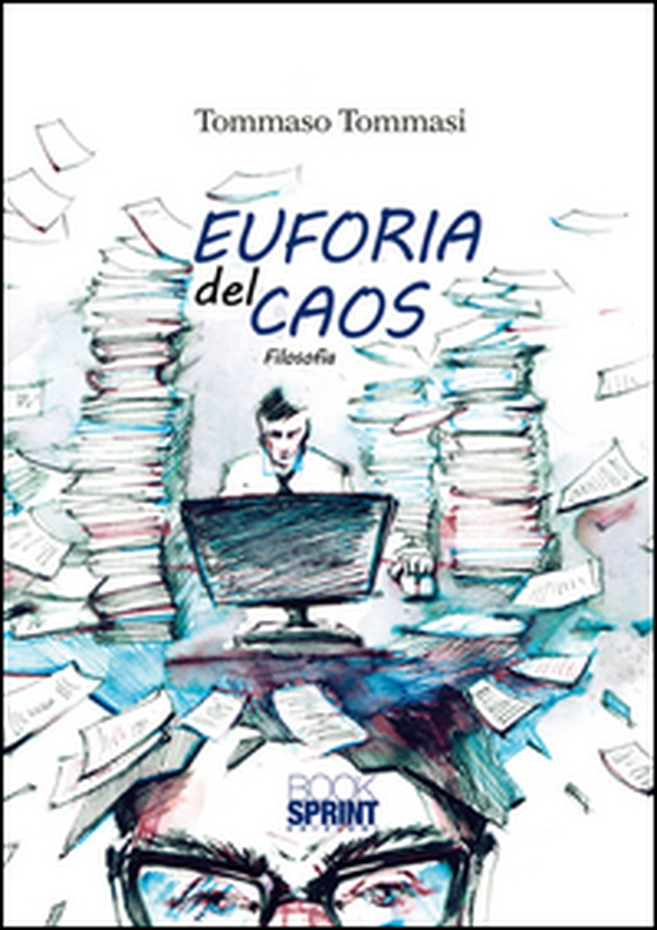 Euforia del caos - Librerie.coop Euforia del caos - Librerie.coop