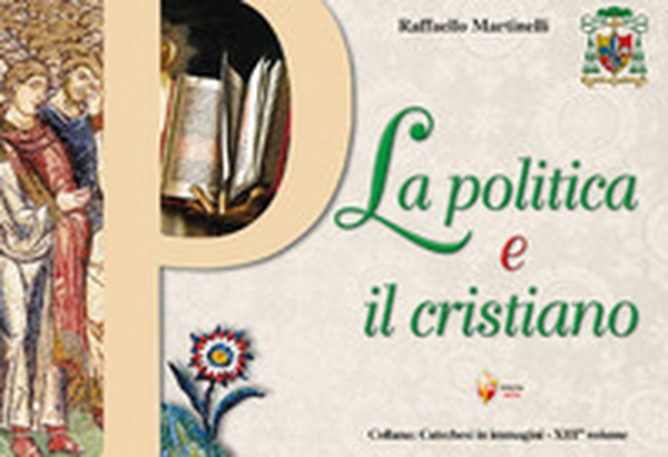 La politica e il cristiano - Librerie.coop La politica e il cristiano - Librerie.coop