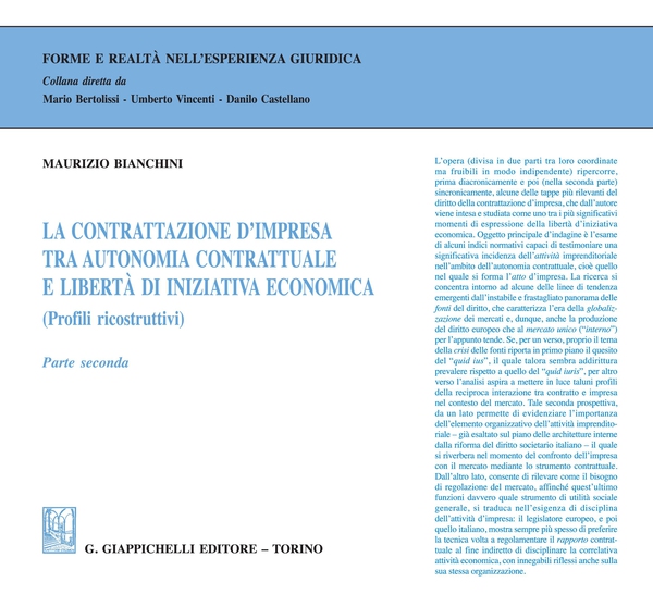 La contrattazione d'impresa tra autonomia contrattuale e libertà di iniziativa economica (Profili ricostruttivi) - Librerie.coop La contrattazione d'impresa tra autonomia contrattuale e libertà di iniziativa economica (Profili ricostruttivi) - Librerie.coop