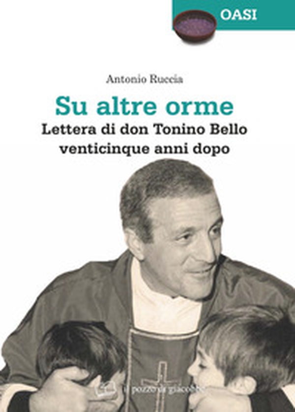 Su altre orme. Lettera di don Tonino Bello venticinque anni dopo - Librerie.coop Su altre orme. Lettera di don Tonino Bello venticinque anni dopo - Librerie.coop
