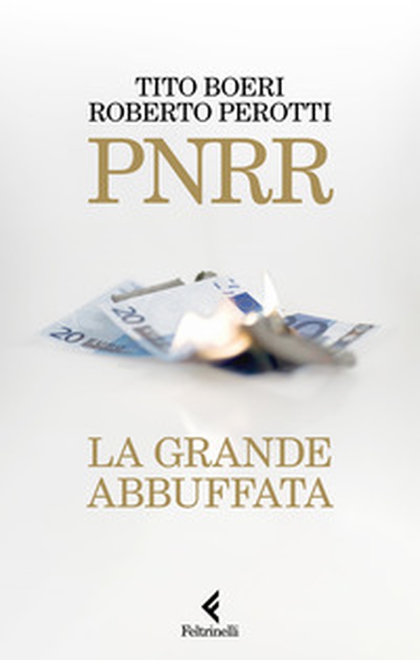 PNRR. La grande abbuffata - Librerie.coop PNRR. La grande abbuffata - Librerie.coop