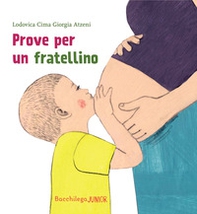 Prove per un fratellino. Le storie del nido - Librerie.coop