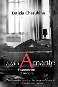 La mia amante. Frammenti d'amore. Ediz. deluxe - Librerie.coop