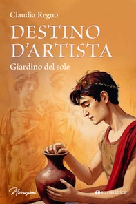 Destino d'artista. Giardino del Sole - Librerie.coop