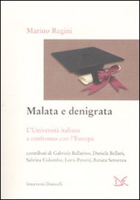 Malata e denigrata. L'università italiana a confronto con l'Europa - Librerie.coop
