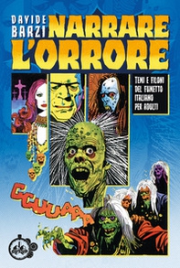 Narrare l'orrore. Temi e filoni del fumetto italiano per adulti - Librerie.coop
