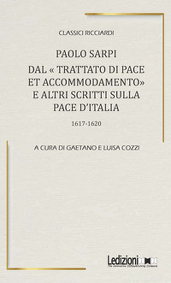 Dal Trattato di pace et accomodamento e altri scritti sulla pace d'Italia (1617-1620) - Librerie.coop Dal Trattato di pace et accomodamento e altri scritti sulla pace d'Italia (1617-1620) - Librerie.coop