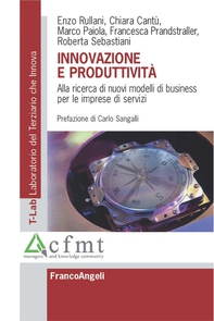 Innovazione e produttività. Alla ricerca di nuovi modelli di business per le imprese di servizi - Librerie.coop Innovazione e produttività. Alla ricerca di nuovi modelli di business per le imprese di servizi - Librerie.coop