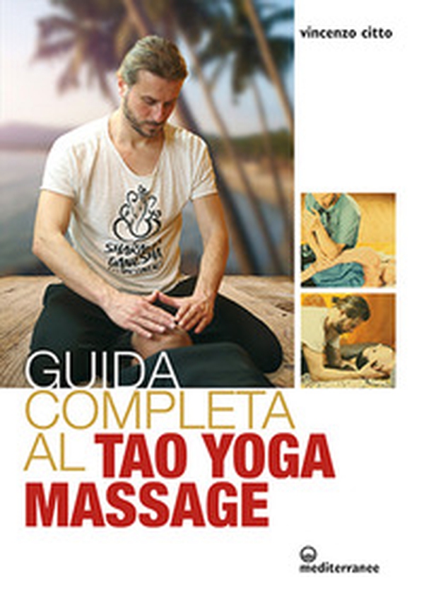 Guida completa al tao yoga massage - Librerie.coop Guida completa al tao yoga massage - Librerie.coop