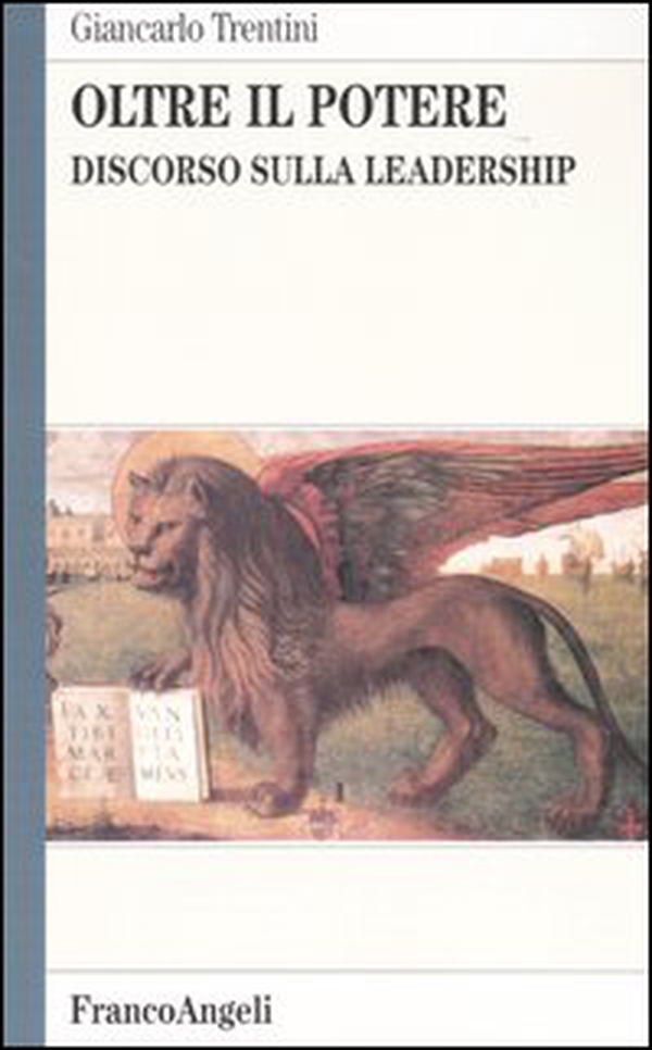 Oltre il potere. Discorso sulla leadership - Librerie.coop