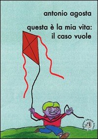 Questa è la mia vita: il caso vuole - Librerie.coop Questa è la mia vita: il caso vuole - Librerie.coop