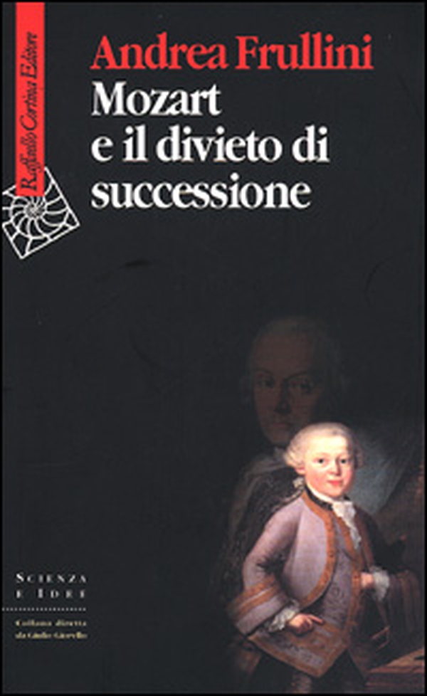 Mozart e il divieto di successione - Librerie.coop Mozart e il divieto di successione - Librerie.coop