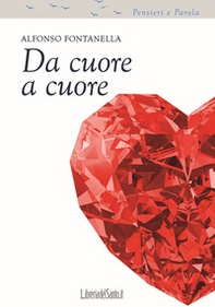 Da cuore a cuore. Pensieri e parole - Librerie.coop