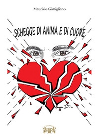 Schegge di anima e di cuore - Librerie.coop