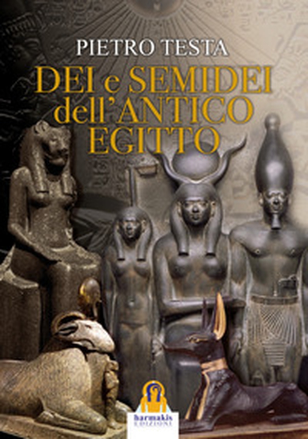 Dei e semidei dell'antico Egitto - Librerie.coop Dei e semidei dell'antico Egitto - Librerie.coop