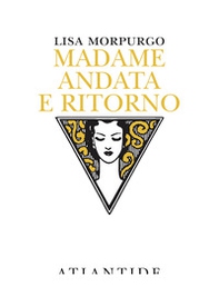 Madame andata e ritorno - Librerie.coop