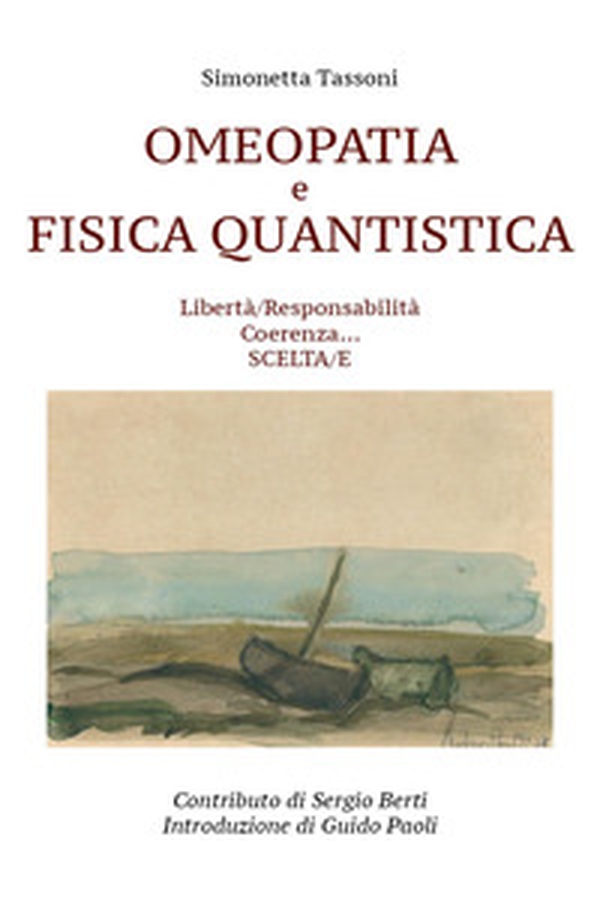 Omeopatia e fisica quantistica - Librerie.coop Omeopatia e fisica quantistica - Librerie.coop