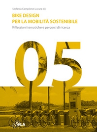 Bike Design per la mobilità sostenibile. Riflessioni tematiche e percorsi di ricerca. Ediz. italiana e inglese - Librerie.coop