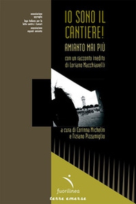 Io sono il cantiere! Amianto mai più - Librerie.coop