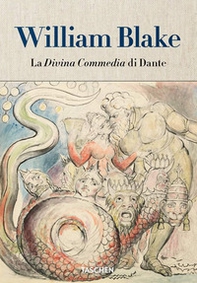 William Blake. La Divina Commedia di Dante - Librerie.coop