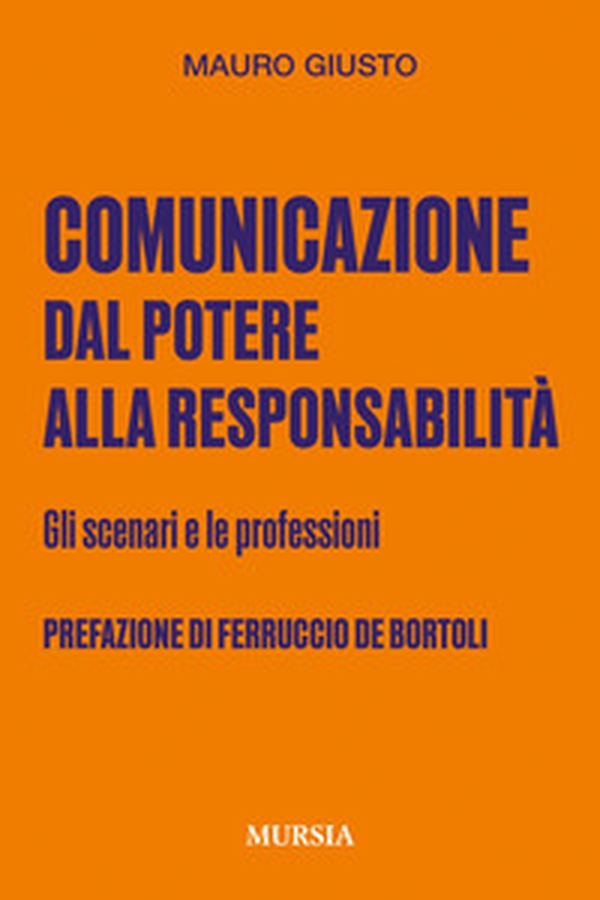 Comunicazione: dal potere alla responsabilità. Gli scenari e le professioni - Librerie.coop Comunicazione: dal potere alla responsabilità. Gli scenari e le professioni - Librerie.coop