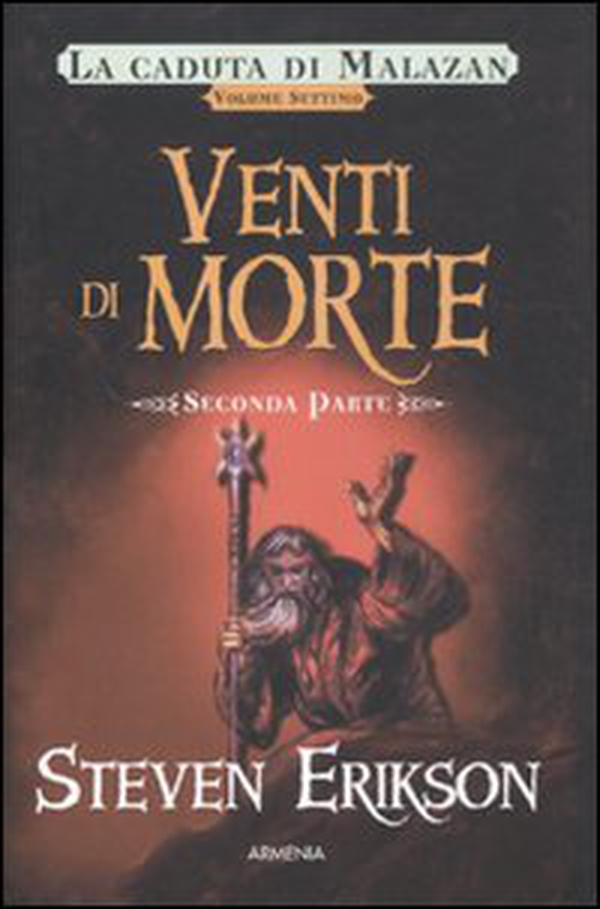 Venti di morte. La caduta di Malazan - Vol. 7\2 - Librerie.coop Venti di morte. La caduta di Malazan - Vol. 7\2 - Librerie.coop