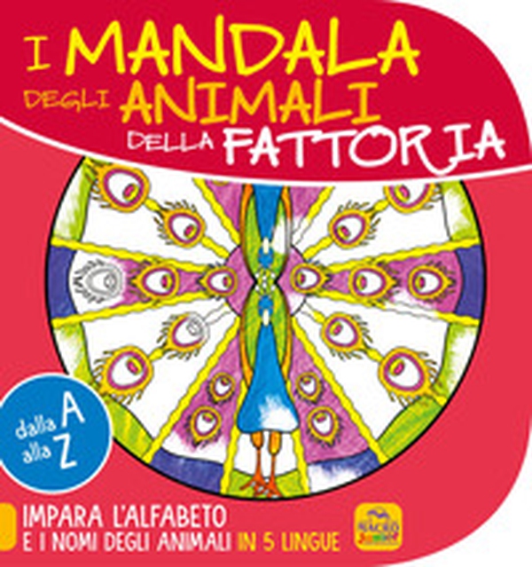Mandala degli animali della fattoria. Dalla A alla Z impara l'alfabeto e i nomi degli animali in 5 lingue - Librerie.coop Mandala degli animali della fattoria. Dalla A alla Z impara l'alfabeto e i nomi degli animali in 5 lingue - Librerie.coop