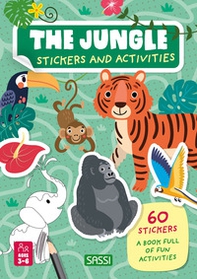The jungle. Stickers and activities - Librerie.coop