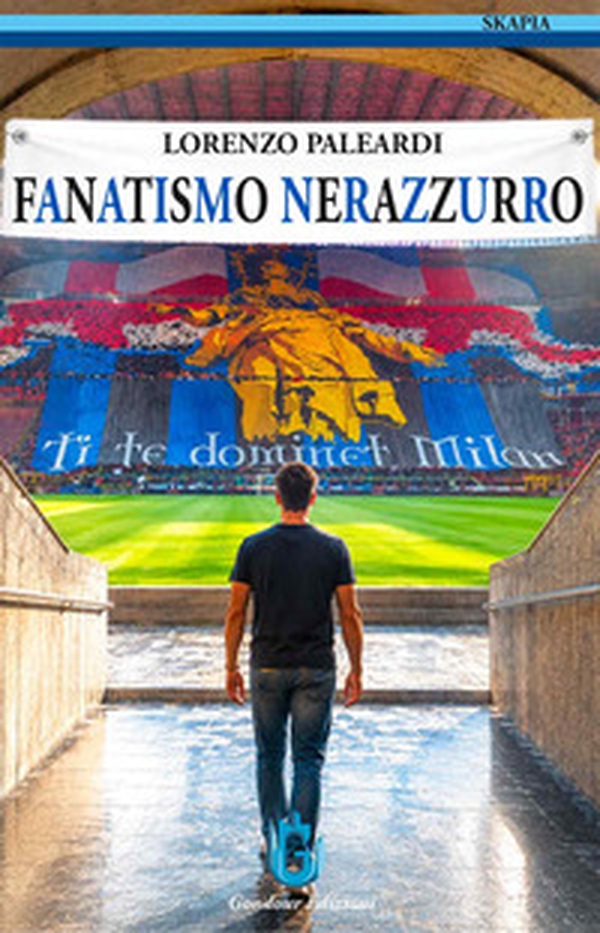 Fanatismo nerazzurro - Librerie.coop