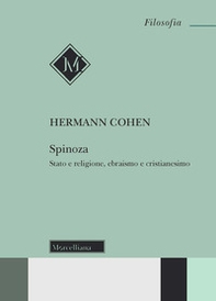 Spinoza. Stato e religione, ebraismo e cristianesimo - Librerie.coop