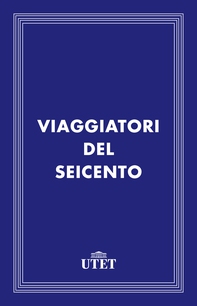 Viaggiatori del Seicento - Librerie.coop