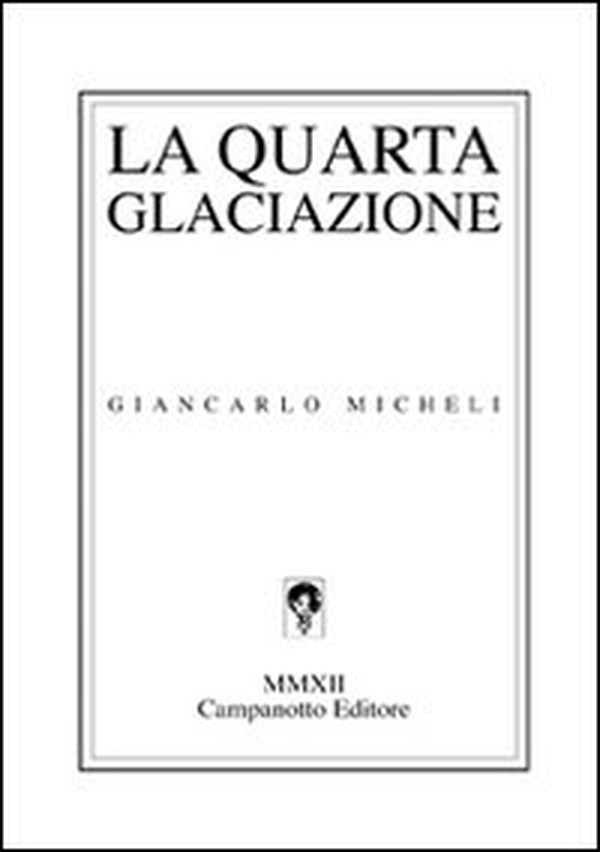 La quarta glaciazione - Librerie.coop La quarta glaciazione - Librerie.coop