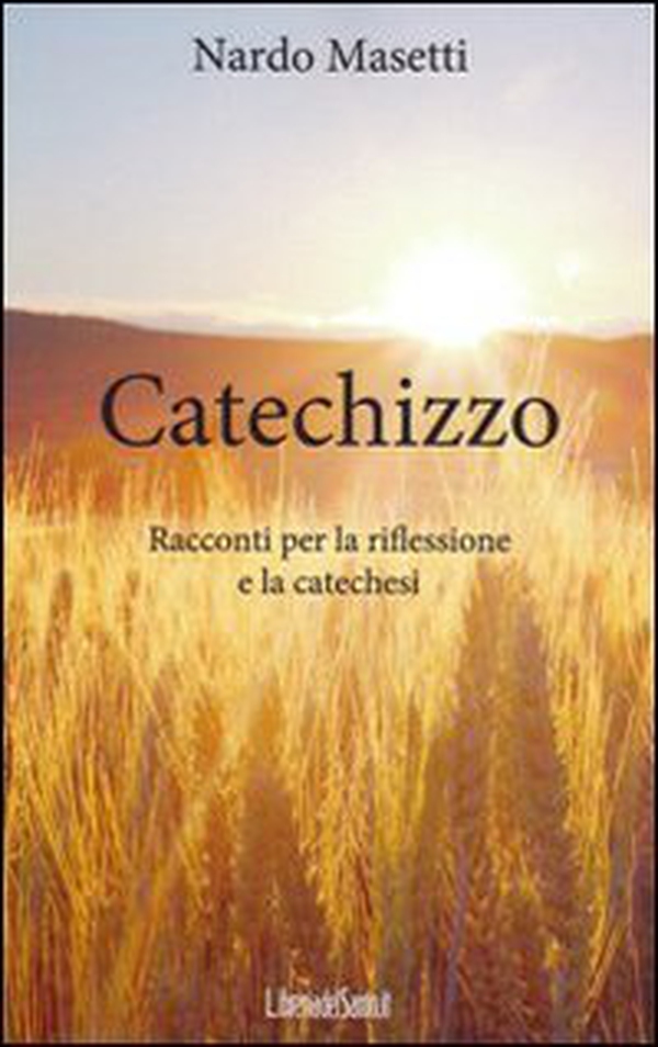 Catechizzo. Racconti per la riflessione e la catechesi - Librerie.coop Catechizzo. Racconti per la riflessione e la catechesi - Librerie.coop