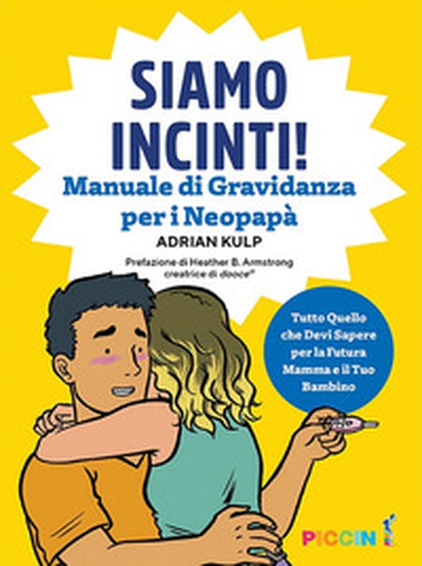 Siamo incinti! Manuale di gravidanza per i neopapà - Librerie.coop Siamo incinti! Manuale di gravidanza per i neopapà - Librerie.coop