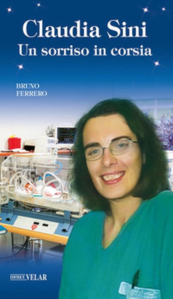 Claudia Sini. Un sorriso in corsia - Librerie.coop Claudia Sini. Un sorriso in corsia - Librerie.coop